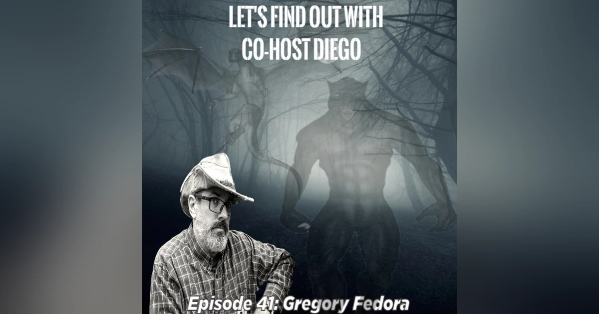 Episode 41: Gregory Fedora