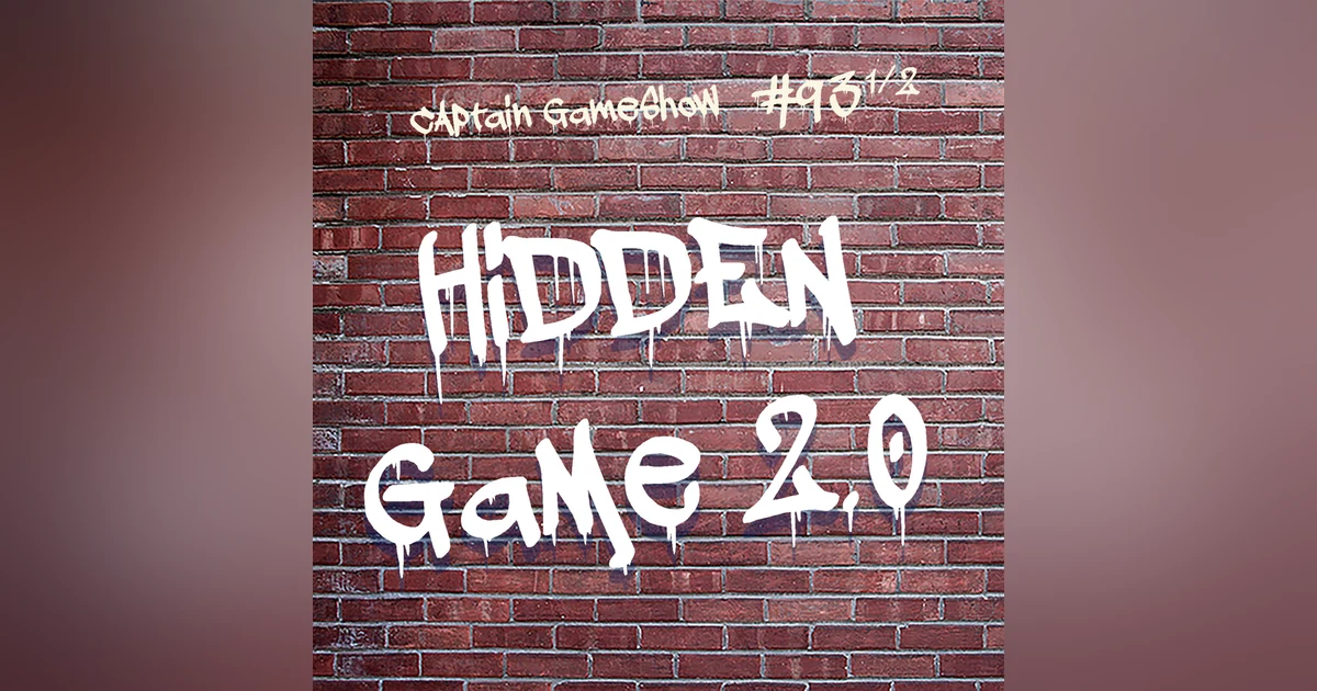 Episode 93 1/2: The Hidden Game 2.0