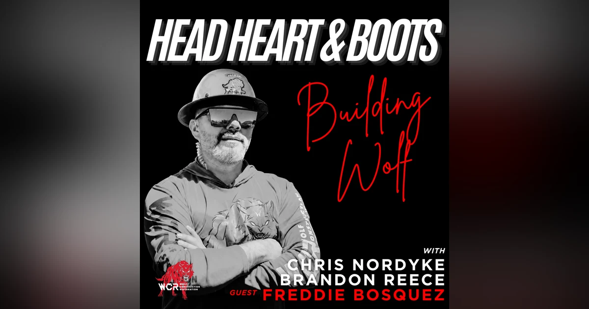 Ep 220 - "Building Wolf, with Freddie Bosquez"