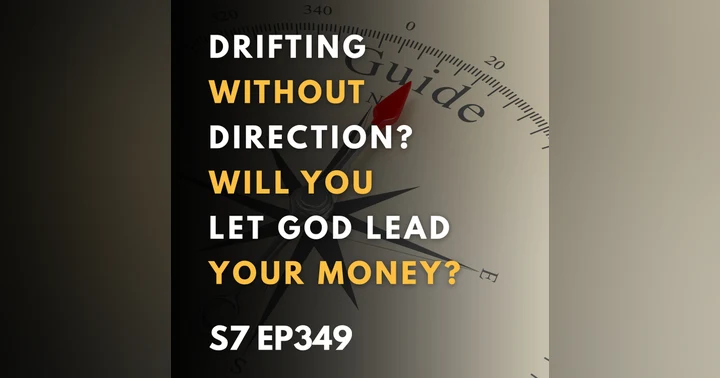 image for Drifting Without Direction? How to Let God Lead Your Financial Journey