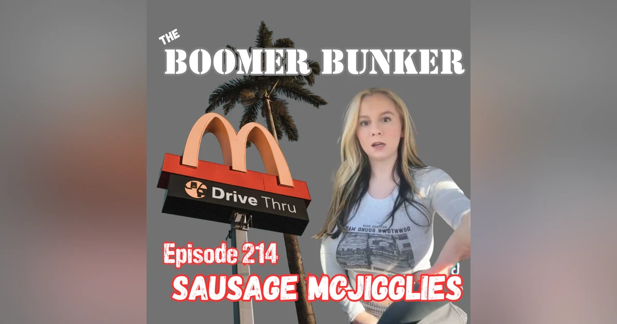 Sausage McJigglies | Episode 214