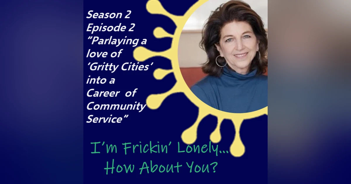 Elyse Pivnick - "Parlaying a Love of 'Gritty Cities' into a Career of Community Service"