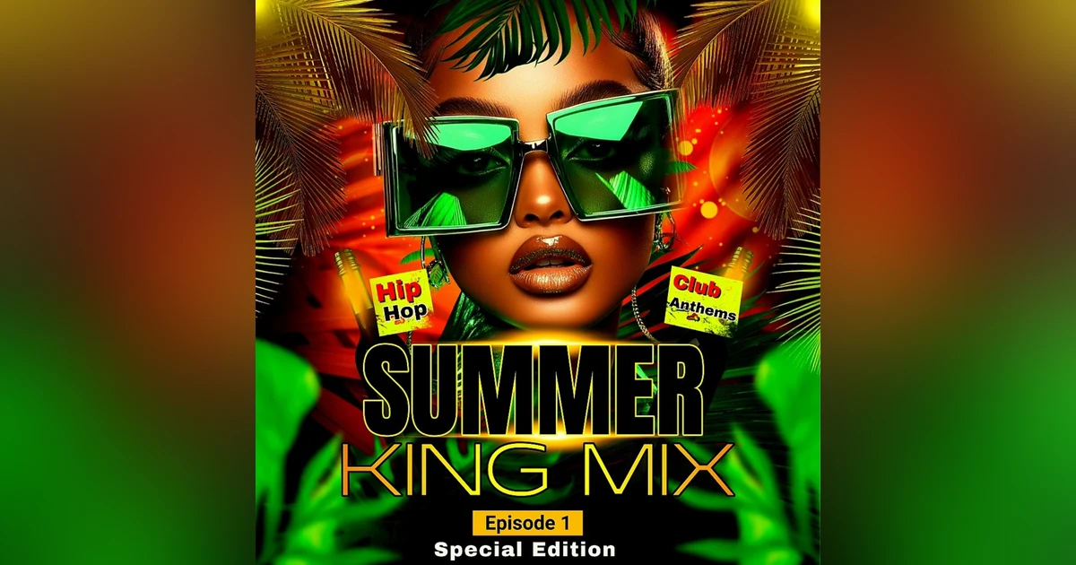 Summer King Mix (Episode 1)
