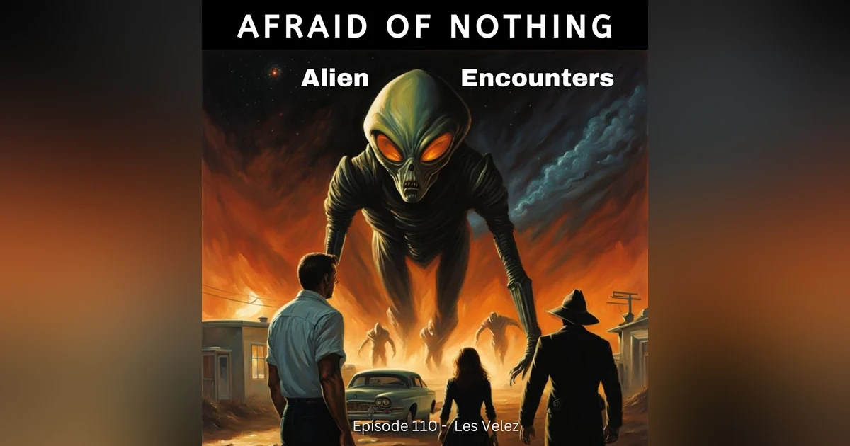 Afraid of Alien Encounters