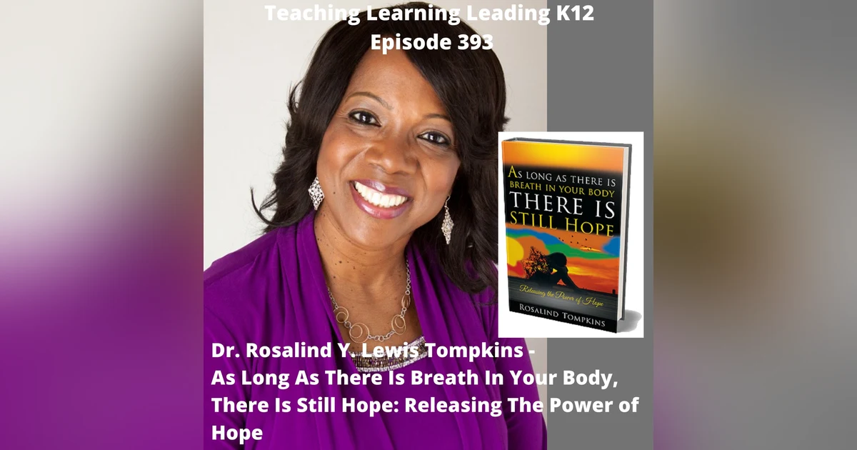 Dr. Rosalind Y. Lewis Tompkins - As Long As There is Breath in Your Body, There is Still Hope: Releasing the Power of Hope - 393