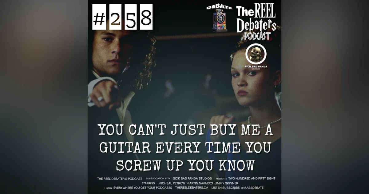 #258 "You can't just buy me a guitar every time you screw up, you know" Best High School Movie Themed Debate