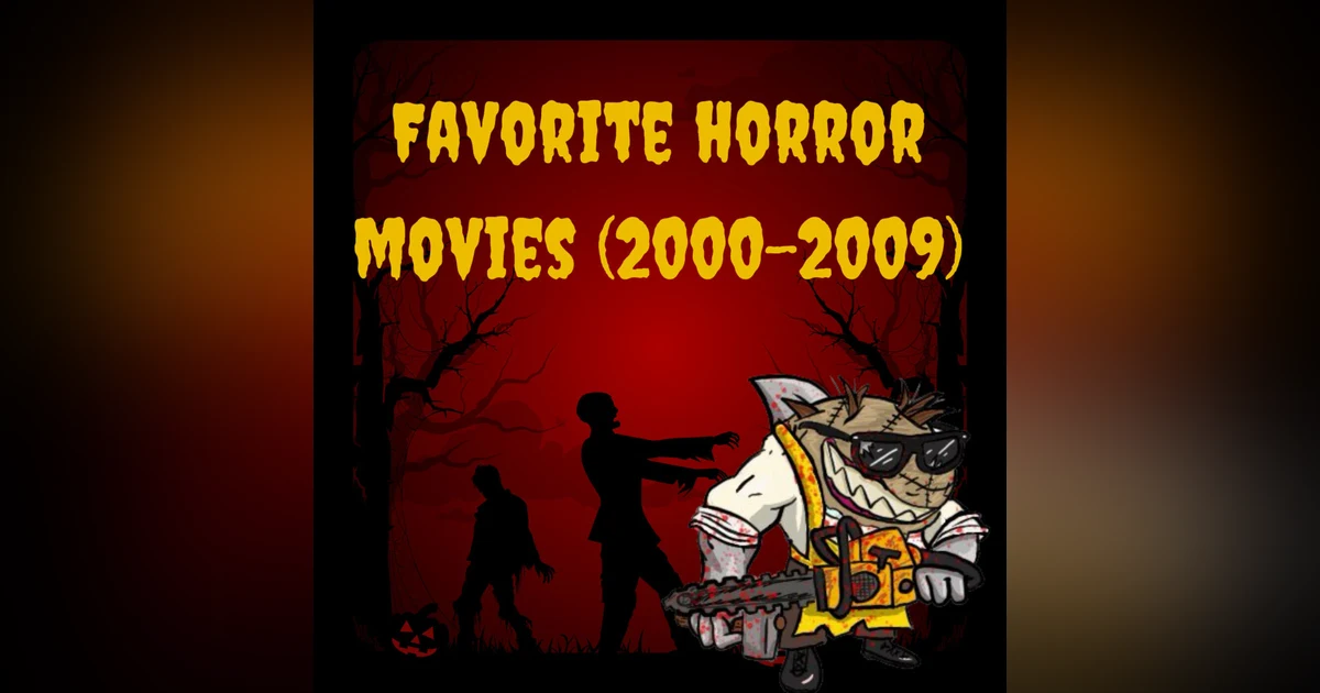 Favorite Horror Movies (2000 - 2009)