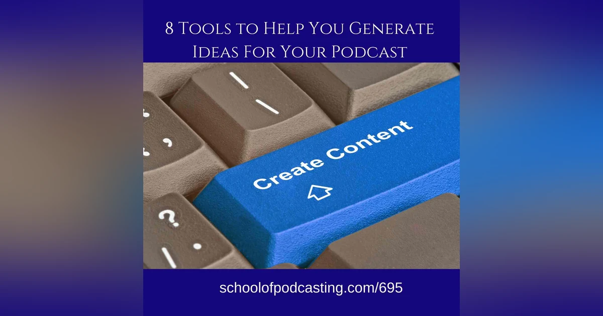 8 Tools to Help You Generate Ideas For Your Podcast
