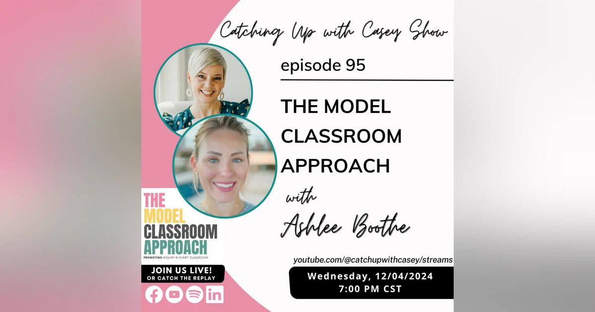 The Model Classroom Approach with Ashlee Boothe