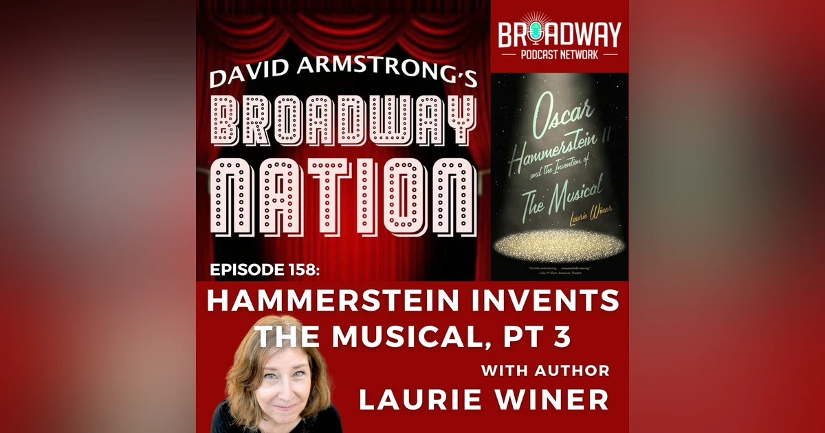 Episode 158: Hammerstein Invents The Musical, part 3
