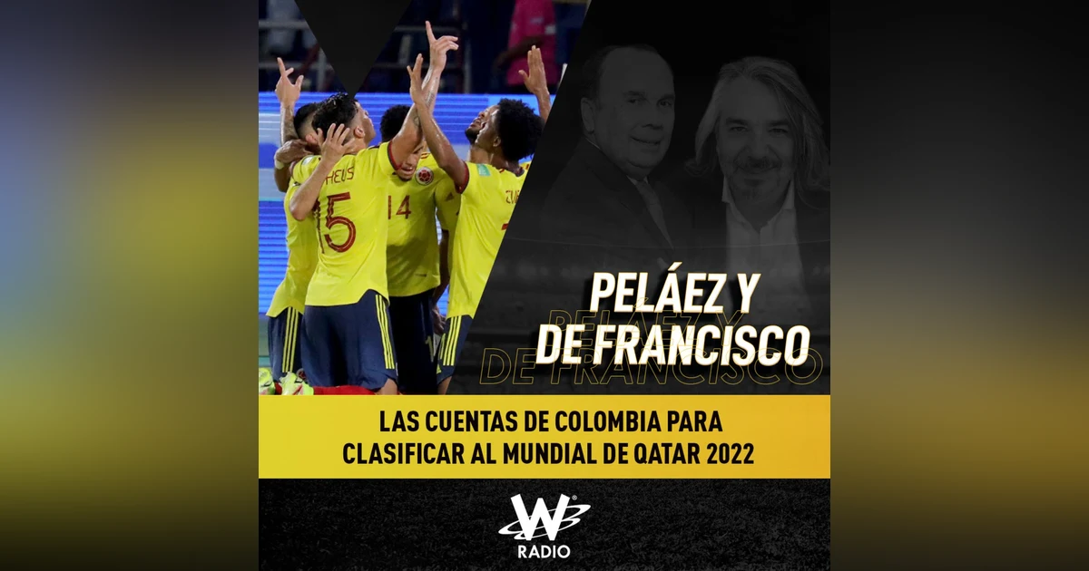 Las cuentas de Colombia para clasificar al Mundial de Qatar 2022