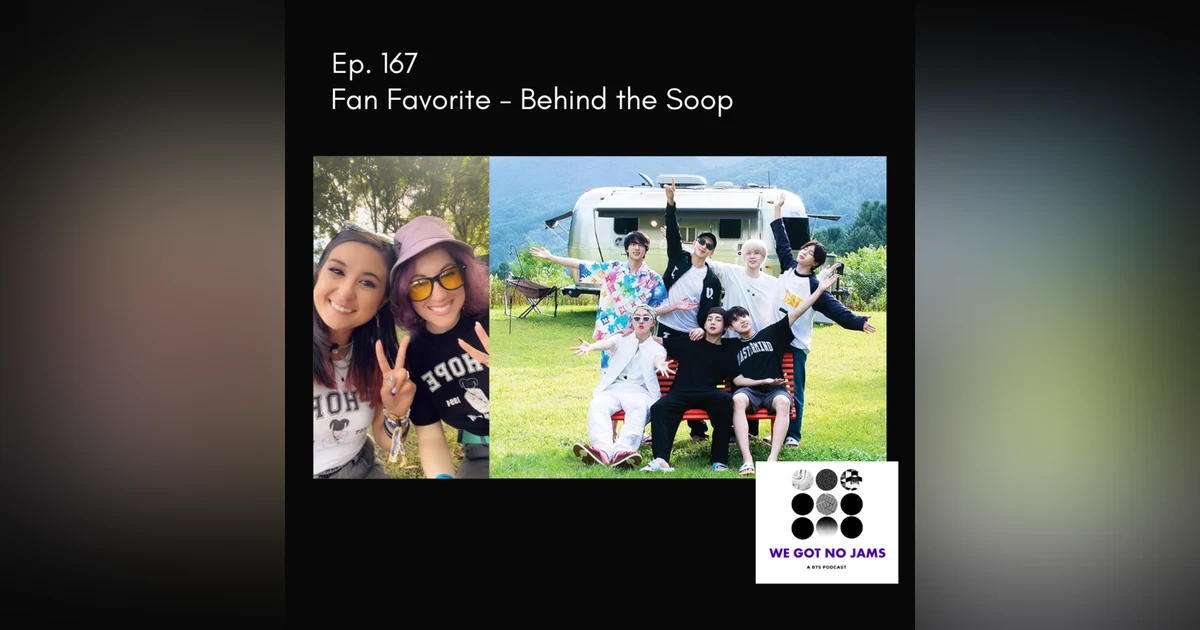167. Fan Favorite - Behind the Soop