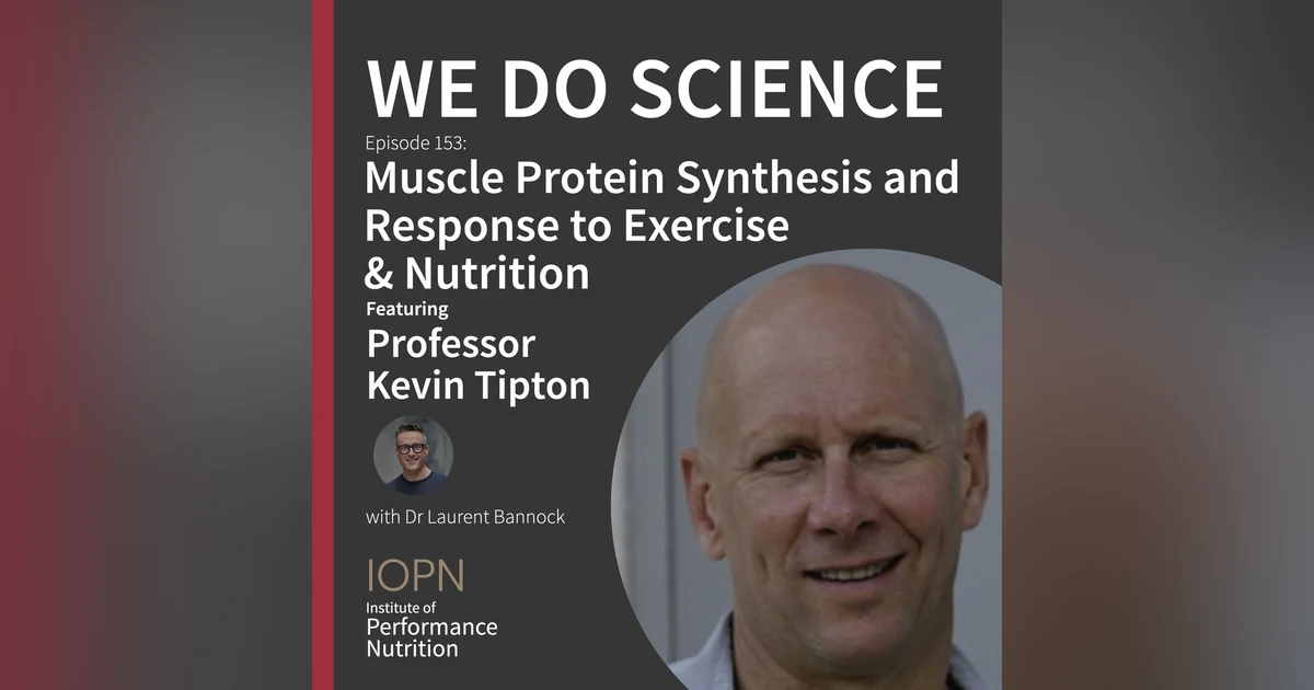"Muscle Protein Synthesis and Response to Exercise & Nutrition" with Professor Kevin Tipton