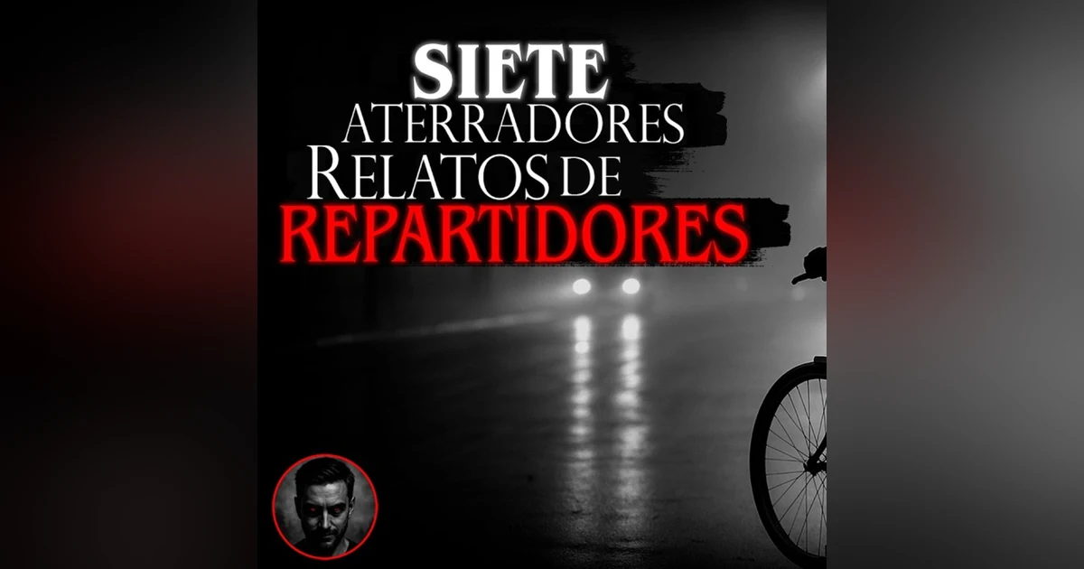 7 HISTORIAS de TERROR de REPARTIDORES Vol. VII │ INFRAMUNDO RELATOS