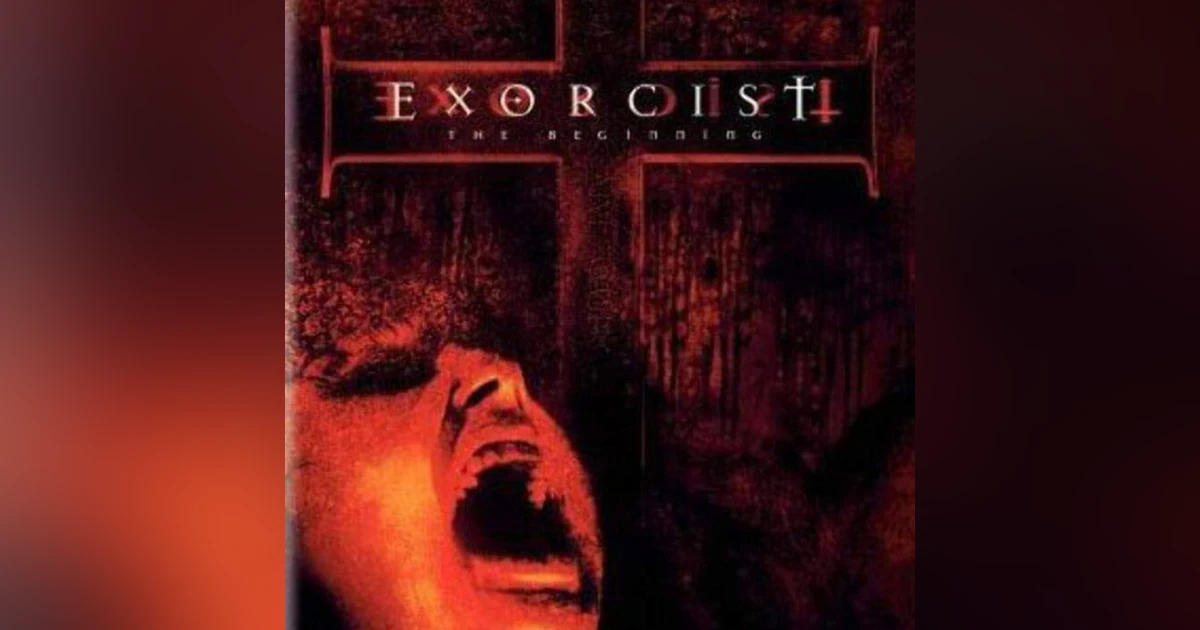 EXORCIST: THE BEGINNING