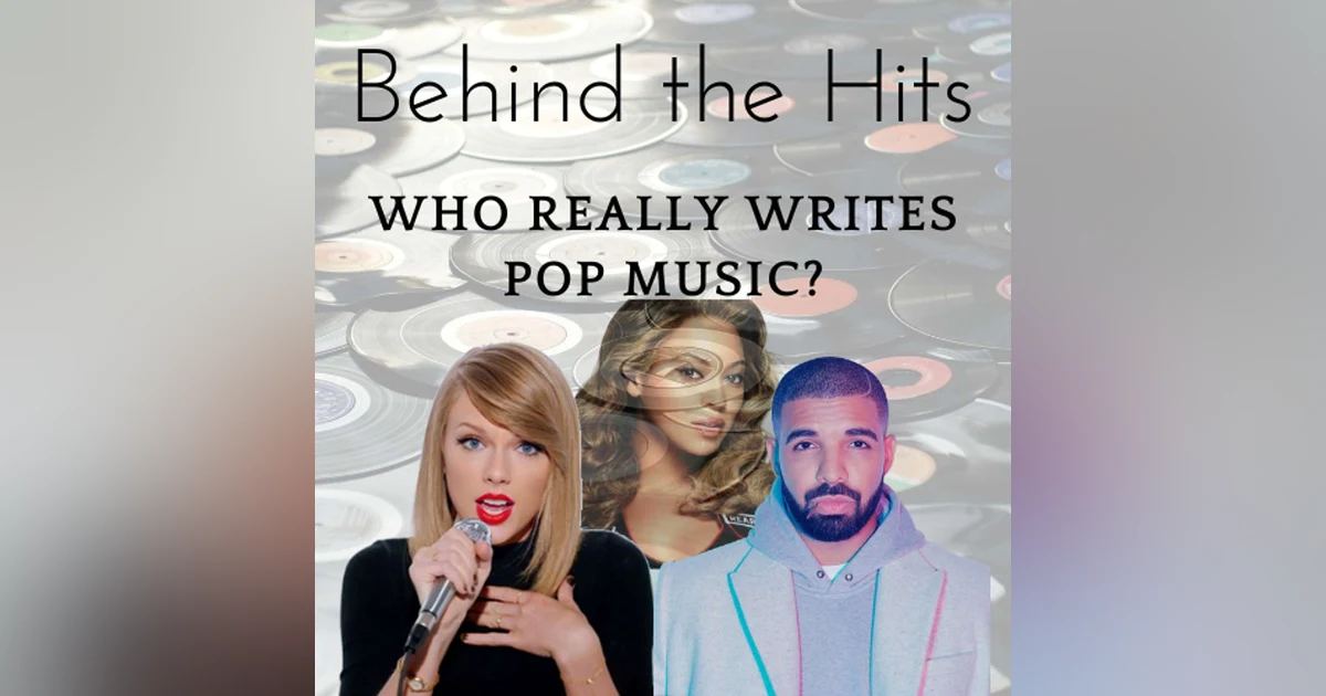 Behind the Hits - Who Really Writes Pop Music?