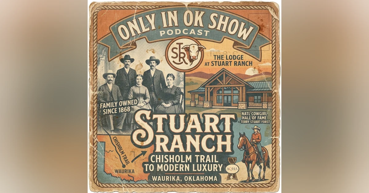 Oklahoma’s Legendary Stuart Ranch: Chisholm Trail Roots to Modern Luxury Lodging