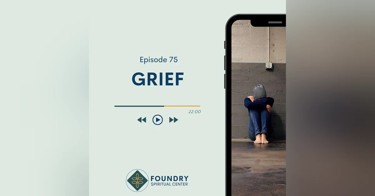 Ep 75 Grief