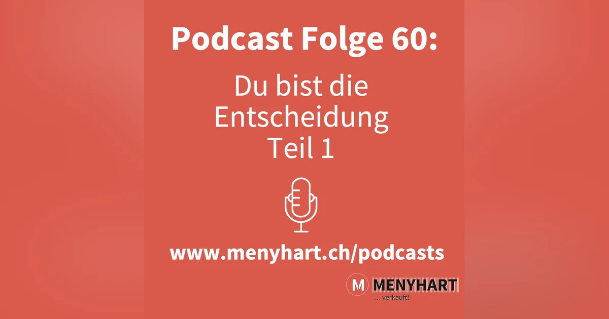 #Folge 60 – Du bist die Entscheidung Teil 1