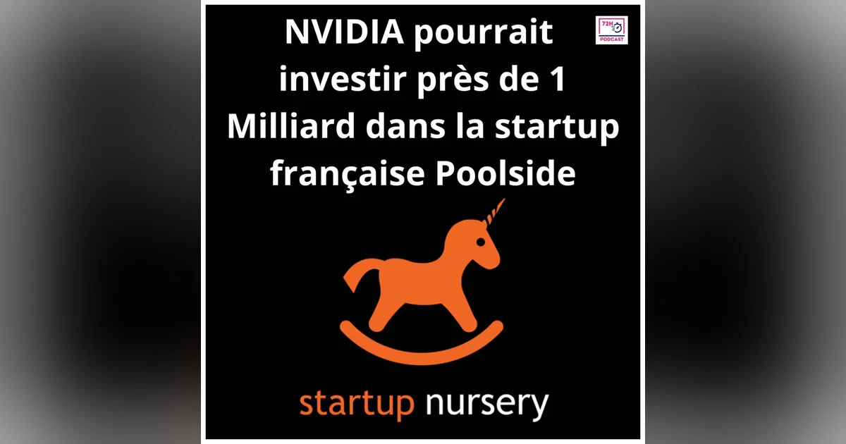 NVIDIA pourrait investir près de 1 milliard dans la startup française Poolside