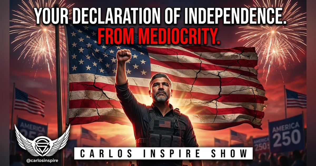 Your Declaration of Independence from Mediocrity — 250 Years, One Question
