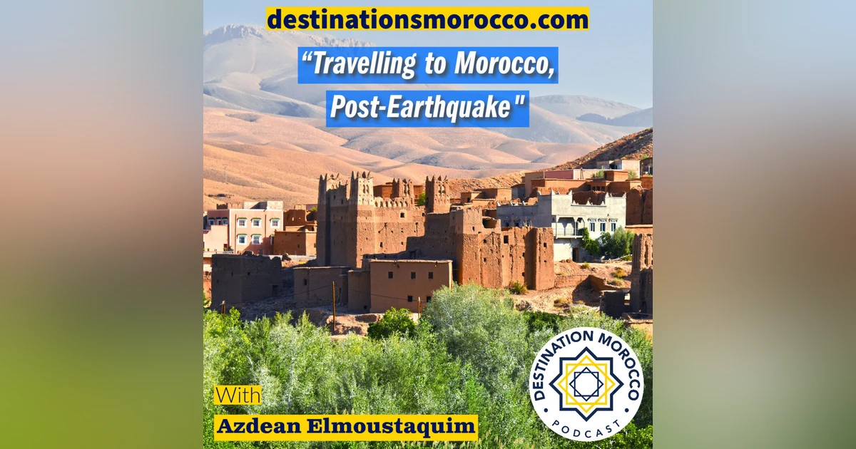 Travelling to Morocco, Post-Earthquake