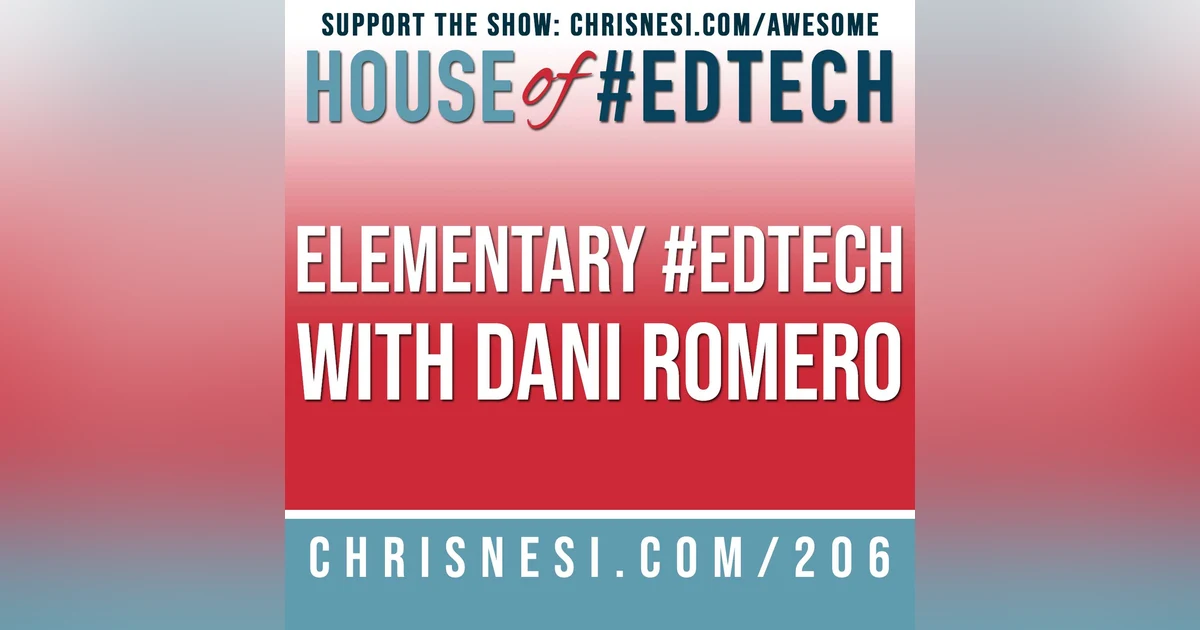 Elementary #EdTech with Dani Romero - HoET206