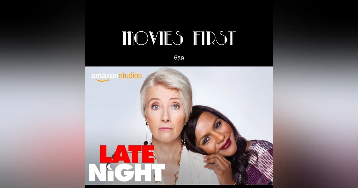 639: Late Night (comedy, drama) (a review)