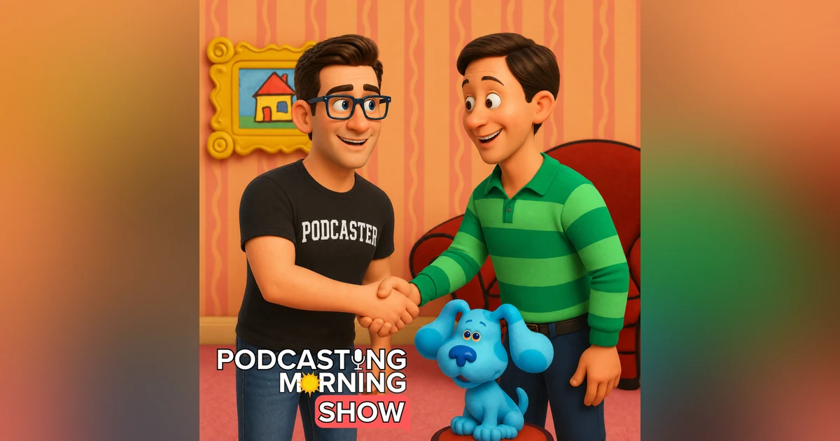 329 - Steve from Blue’s Clues is Back with a Podcast for Adults