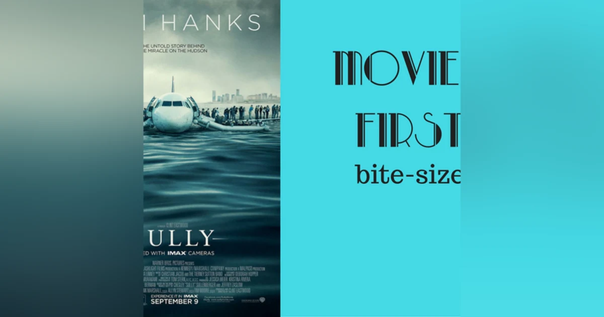 35: Movies First with Alex First & Chris Coleman - bite-size - Sully