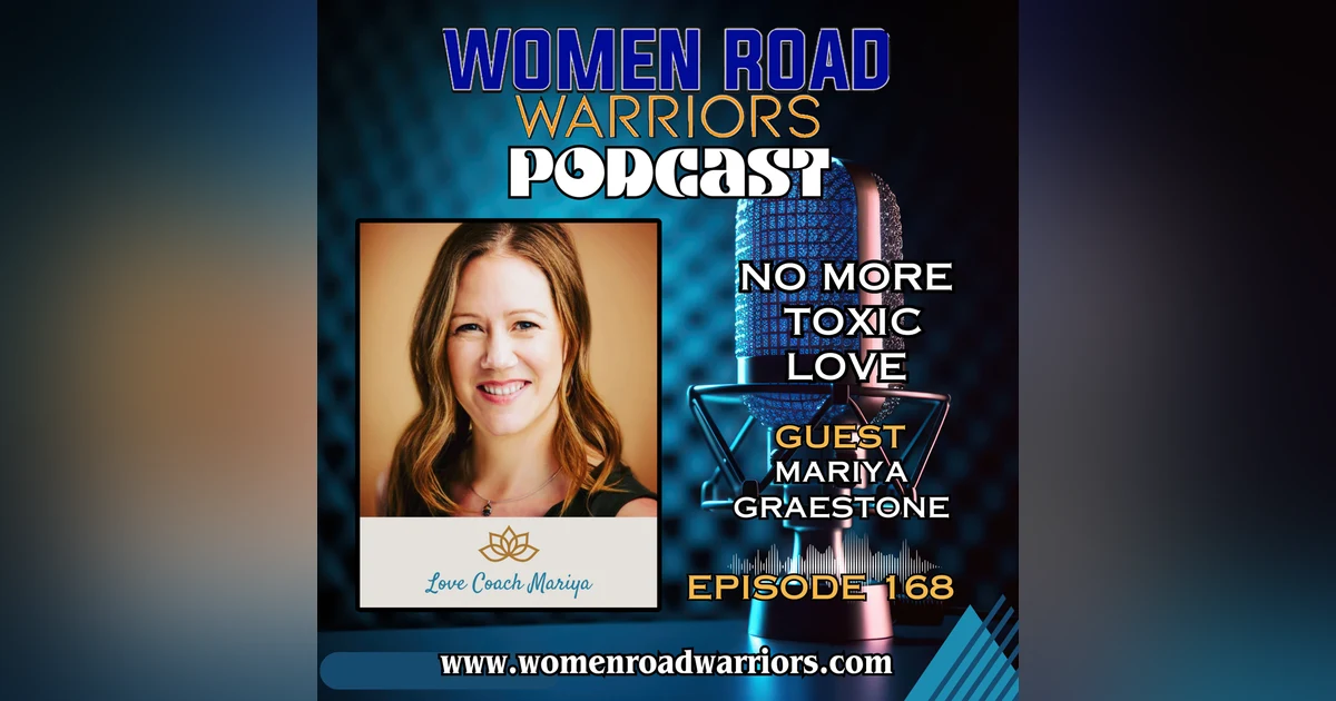 Break Free from Toxic Love with Mariya Graestone