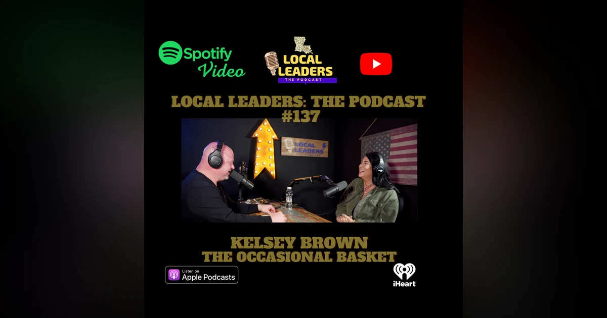 A Gift Basket for ANY Occasion.The Story of The Occasional Basket! Local Leaders the Podcast 137