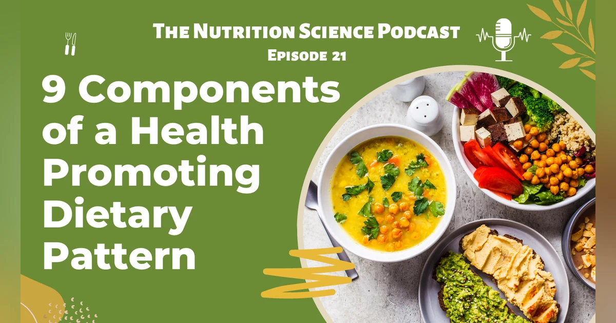 9 Components of a Health Promoting Dietary Pattern