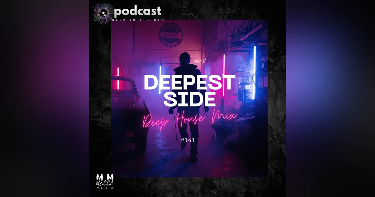 THE DEEPEST SIDE (DEEP HOUSE MIX )#141