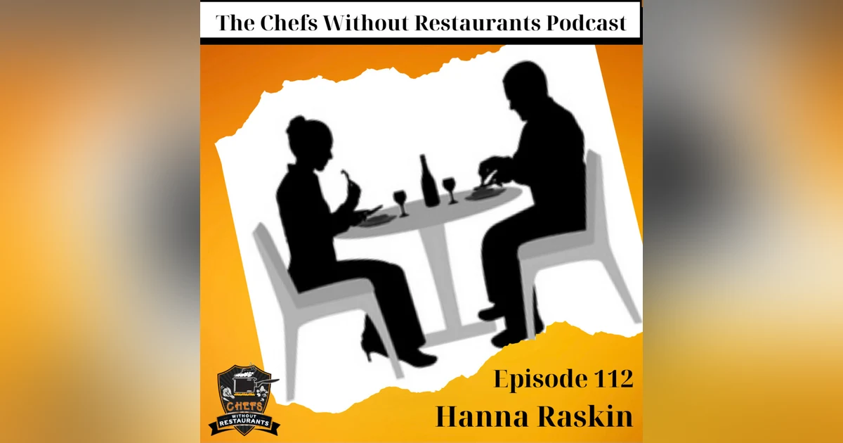 Restaurant Critic and Food Writer Hanna Raskin- The Food Section, and Not Reviewing Restaurants During the Pandemic