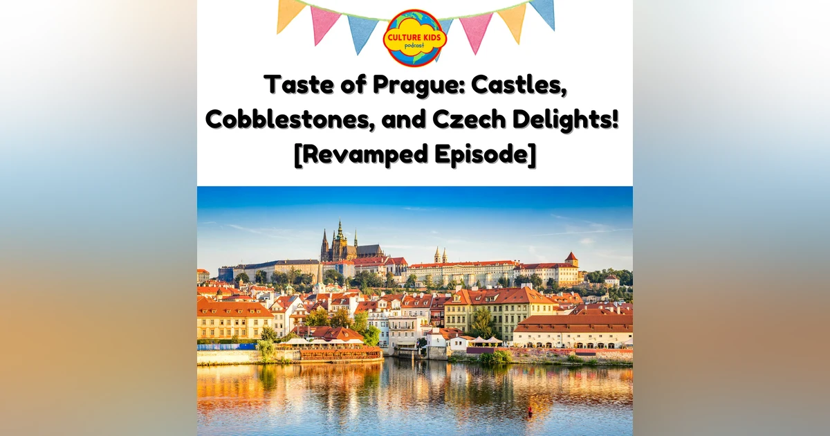 Taste of Prague: Castles, Cobblestones, and Czech Delights! [Revamped Episode]