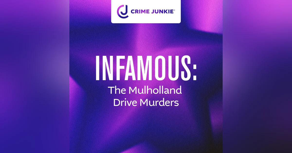 INFAMOUS: The Mulholland Drive Murders