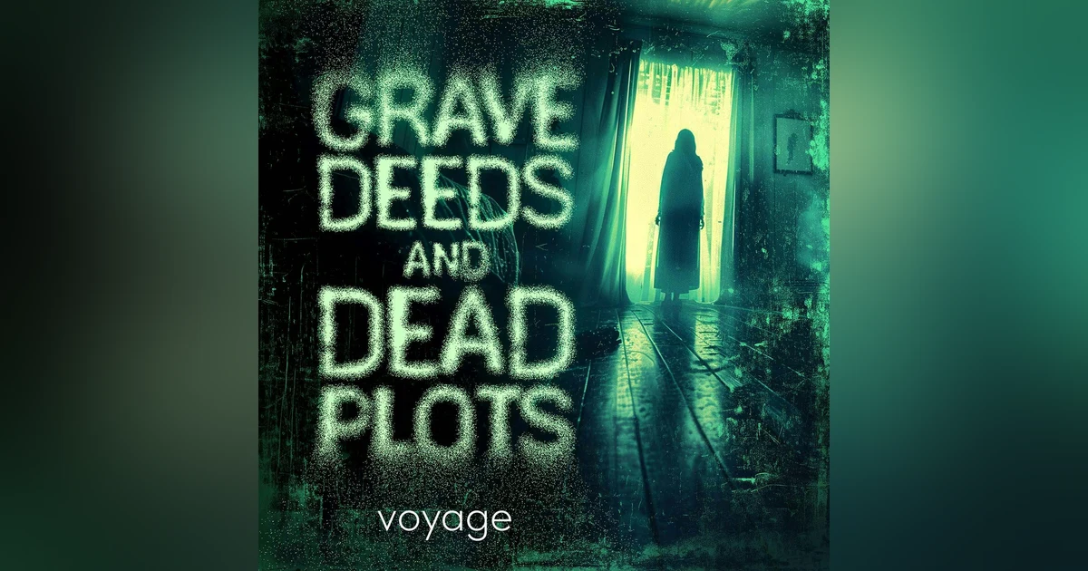 New Weekly True Crime - Grave Deeds, Dead Plots