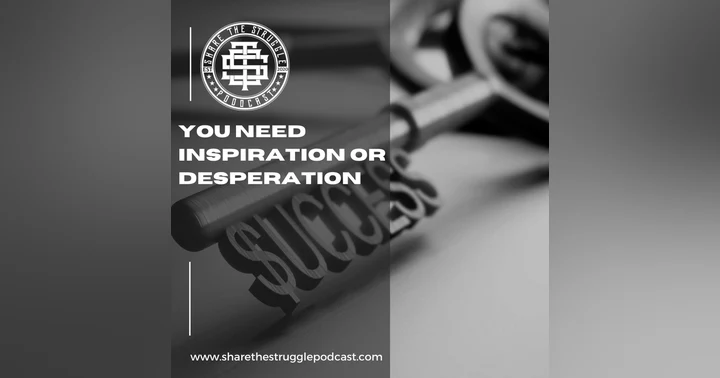 image for You Need Inspiration or Desperation