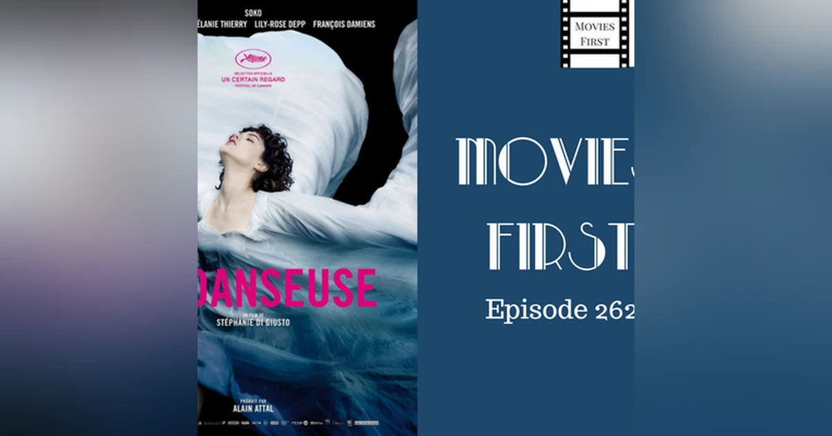 264: The Dancer -  Movies First with Alex First & Chris Coleman Episode 262