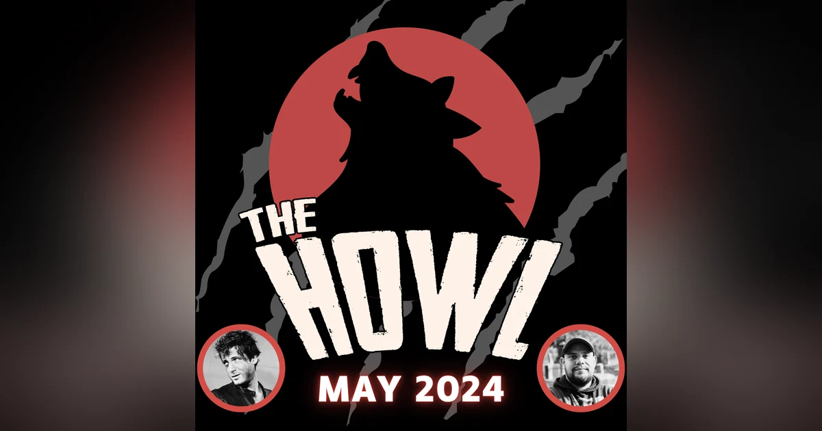 The Howl - Your Past Month's Horror News - May, 2024