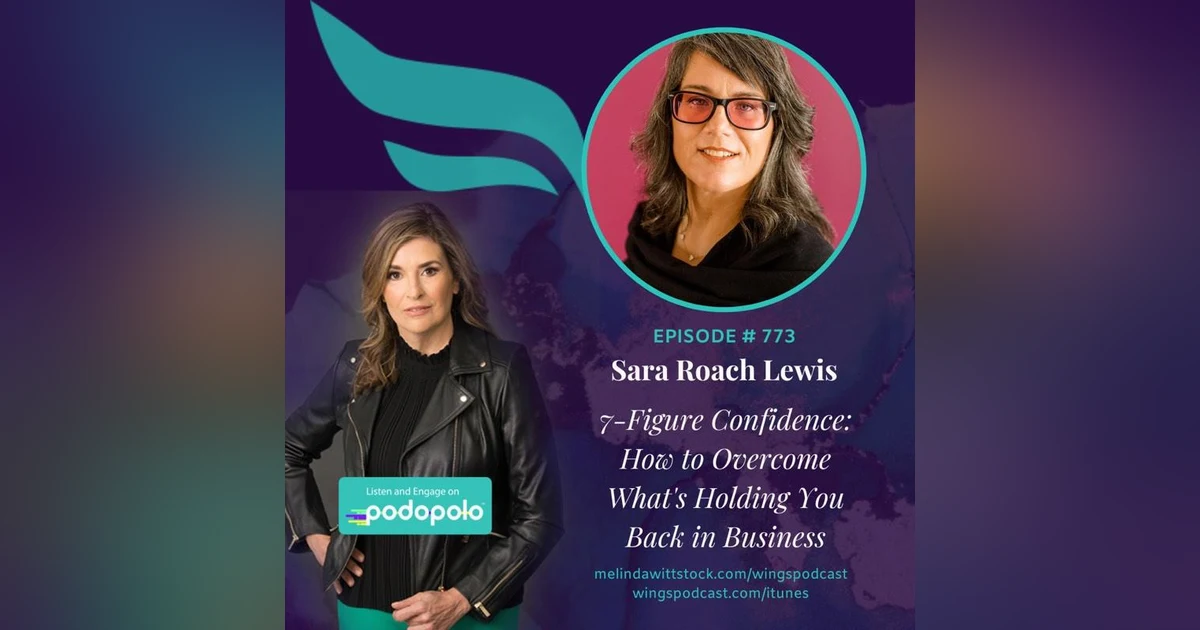 7-Figure Confidence: Entrepreneur Sara Roach Lewis on Overcoming What’s Holding You Back in Business