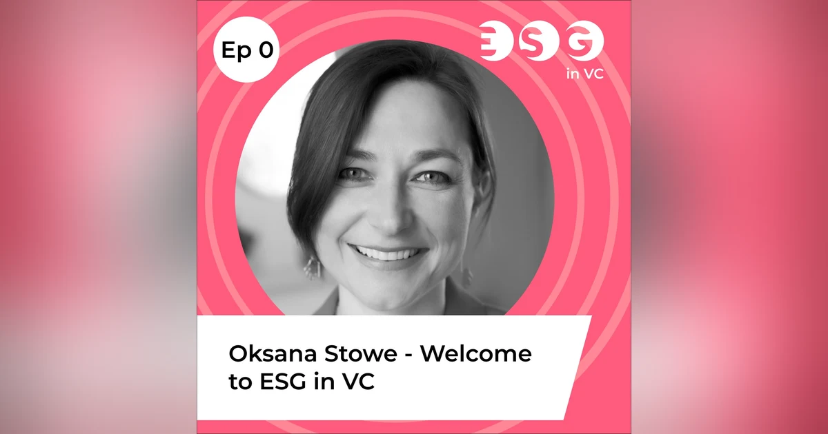 Ep 0 - Why ESG in VC