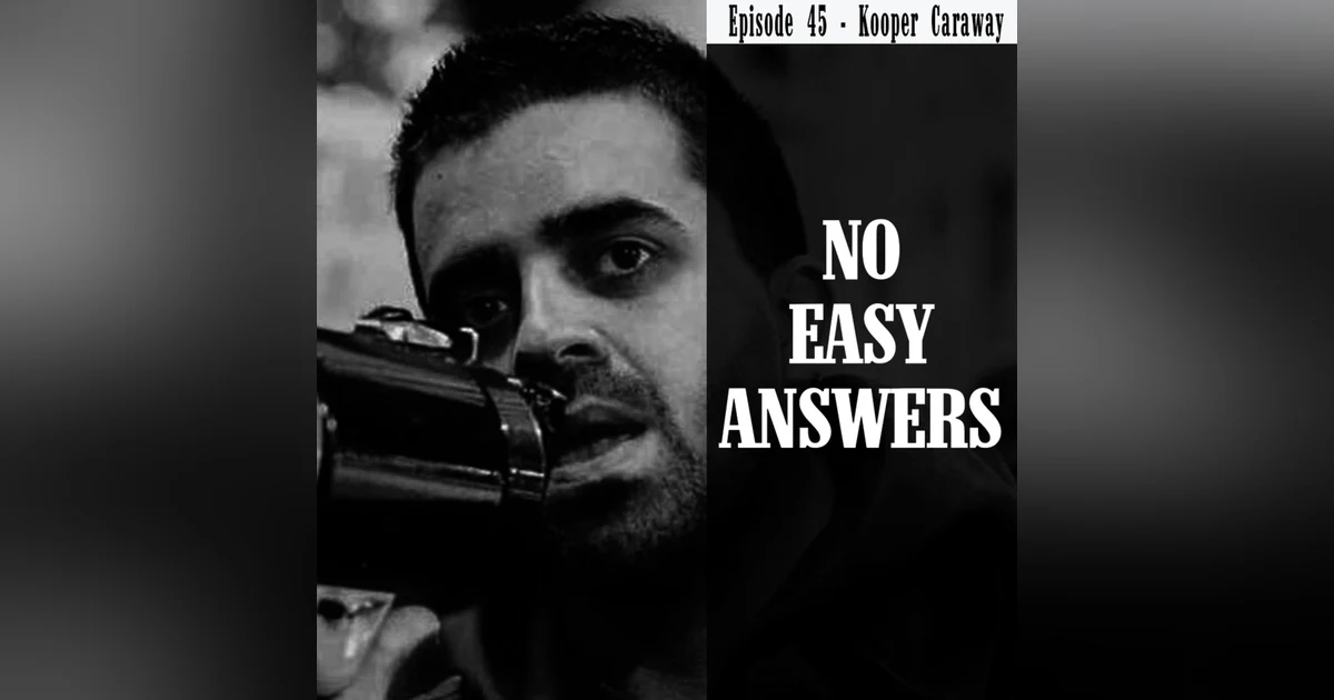 Episode 45 - Kooper Caraway
