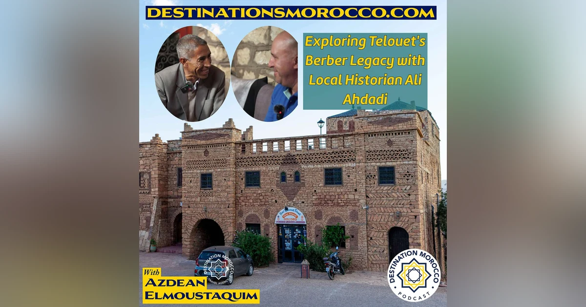 Exploring Telouet's Berber Legacy with Local Historian Ali Ahdadi