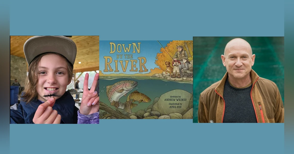 EP. 333 Fishing Stories and Conservation Efforts: Andrew Weiner Unveils His Children's Book "Down By the River" with Rosie from Rosie's Rod and Fly Shop