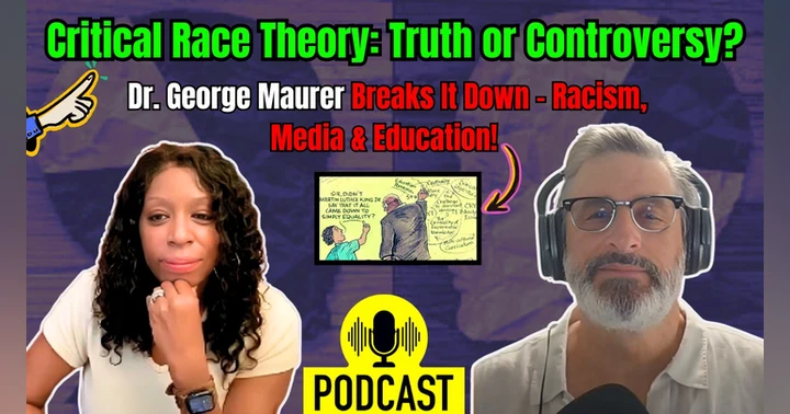 image for Unpacking Critical Race Theory with Dr. George Maurer: A Deep Dive into a Polarizing Framework