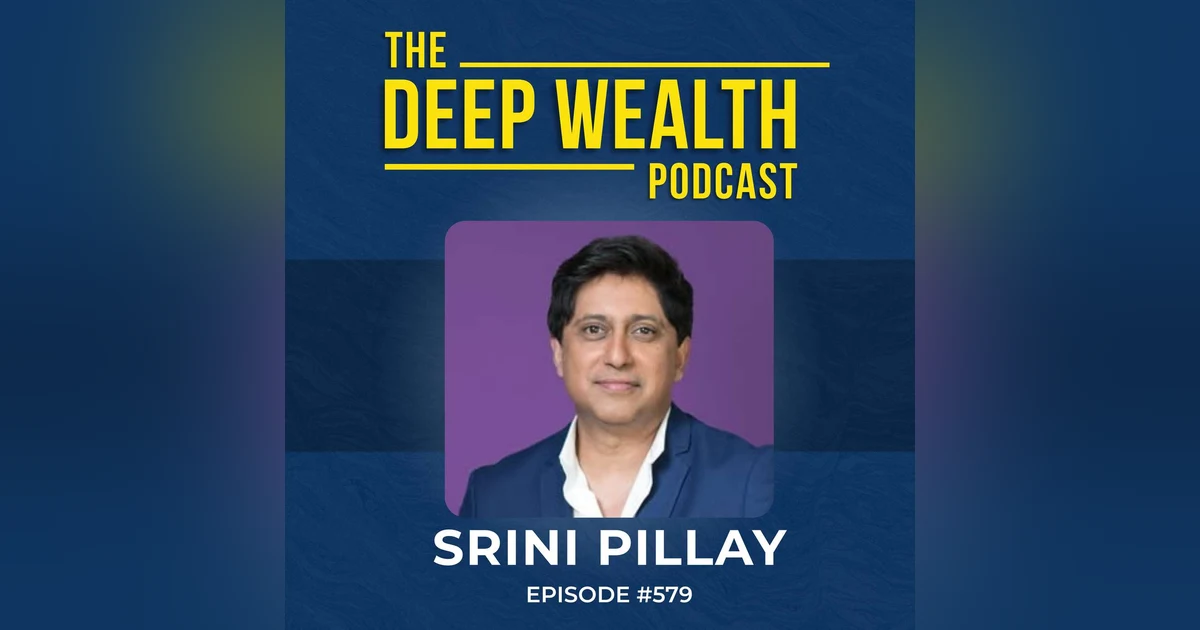 Harvard-Trained Psychiatrist Dr. Srini Pillay: Relentless Focus Is Robbing Your Profits, Success & Health (#579)