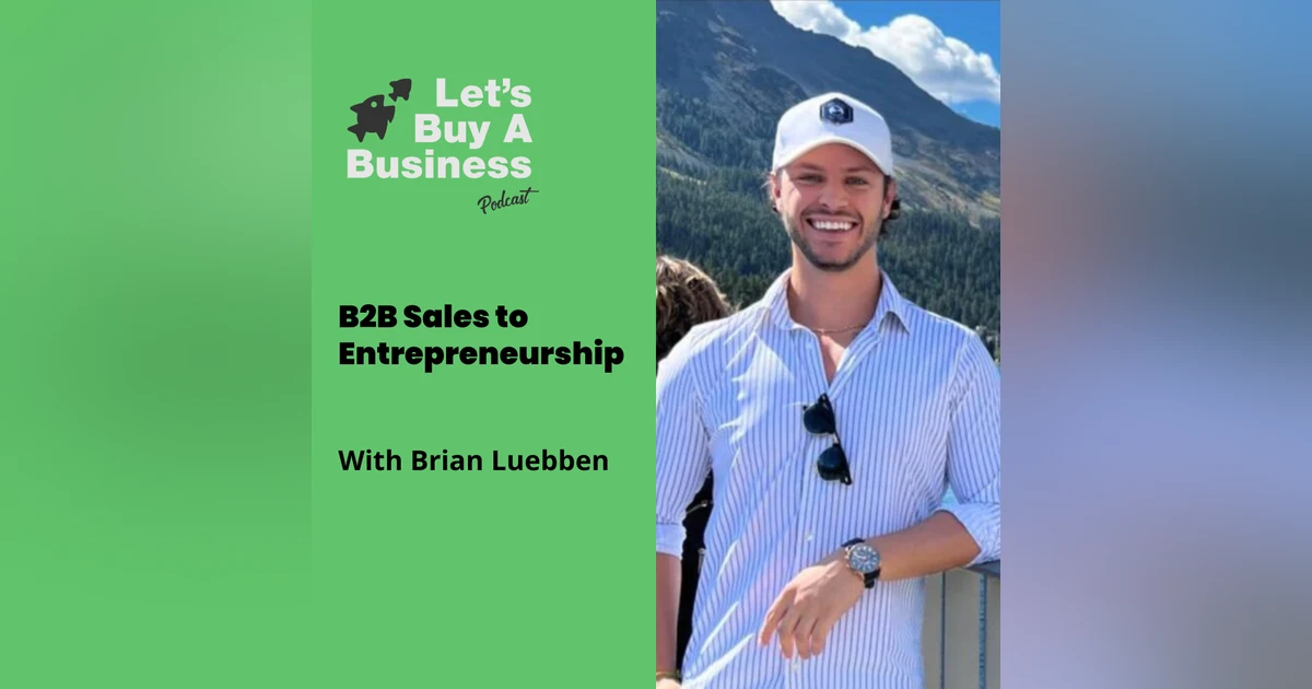 B2B Sales to Entrepreneurship with Brian Luebben