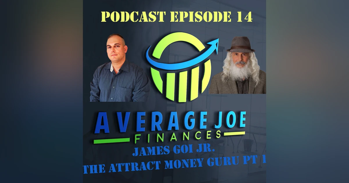 14. Pt 1 The Attract Money Guru™ with James Goi Jr